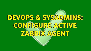 DevOps & SysAdmins: Configure active zabbix agent