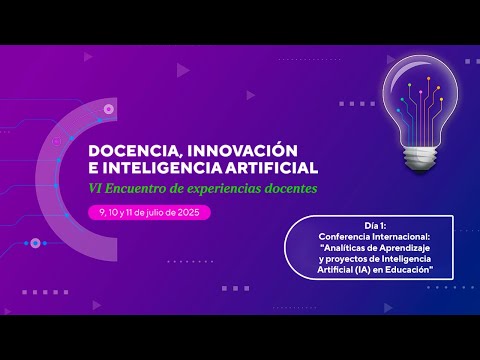 VI Encuentro Docente. Conferencia "Analíticas de Aprendizaje y proyectos de IA en Educación"