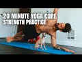 20 MINUTE STRONG YOGA CORE PRACTICE!