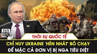 Thời sự Quốc tế sáng 28/4 | Chỉ huy Ukraine ‘hèn nhát’ bỏ chạy, để mặc cả đơn vị bị Nga tiêu diệt