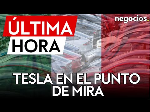 &Uacute;LTIMA HORA | Tesla en el punto de mira: Italia activa la alerta de seguridad en sus concesionarios