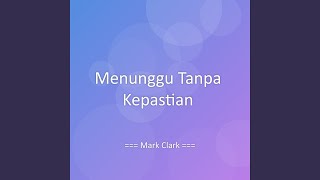 Menunggu Tanpa Kepastian