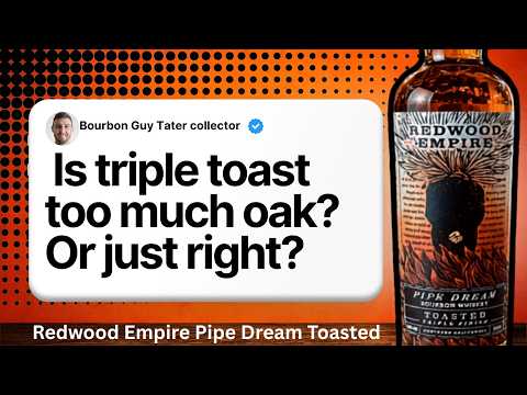 Redwood Empire Pipe Dream Triple Toasted: Is It Worth $50? 🥃