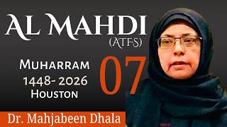07 Al Mahdi (atfs) | Muharram 1448/2026 | Dr. Mahjabeen Dhala