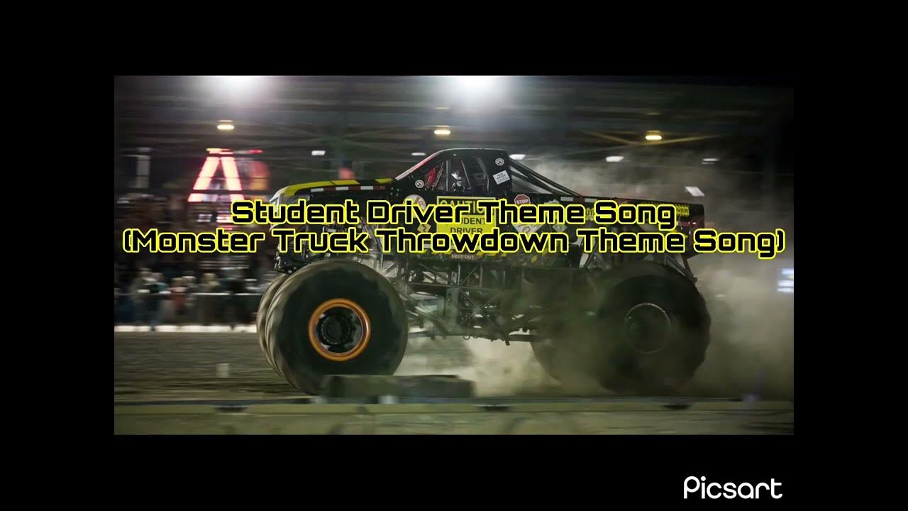 Student Driver Monster Truck Throwdown Theme Song YouTube