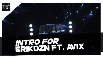 #031 - INTRO FOR ERIKDZN ft. AVIX [C4D]