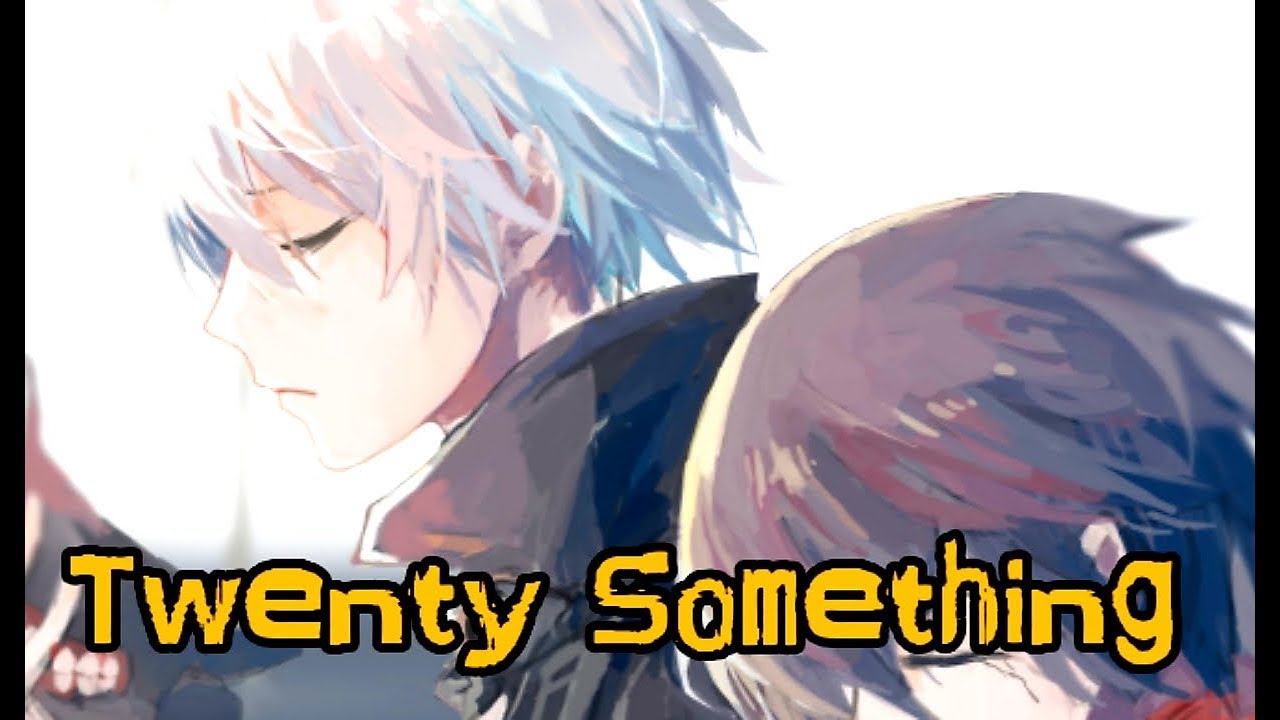 Nightcore -Twenty Something | Nightly