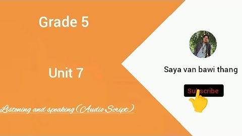 Grade 5 Unit 7 listening and speaking (audio script)
