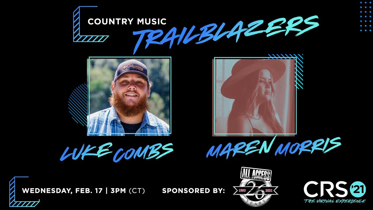 CRS 2021 - Country Music Trailblazers: Luke Combs & Maren Morris
