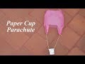 DIY How To Make Paper Cup Plastic cover Parachute Toy For School Projects