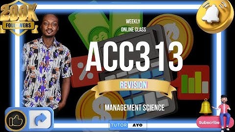 ACC313 REVISION SECOND SEMESTER 2025