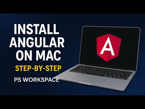Install Angular on Mac in 2 Minutes | Step-by-Step Guide | PS Workspace