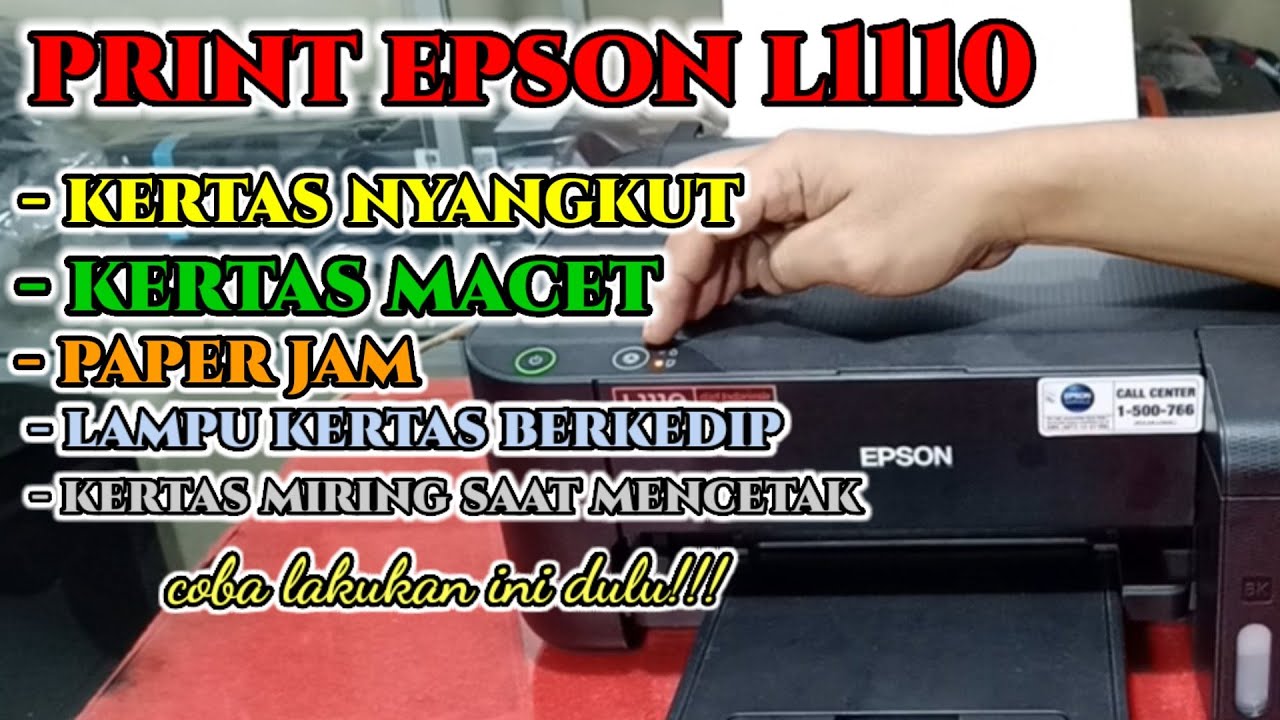 Cara Mengatasi Kertas Nyangkut, Macet Di Printer Epson L1110 II Paper