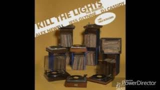 Kill The Lights Lyric - Alex Newell ft. Jess Glynne, DJ Cassidy & Nile Rodgers (Audien Remix)