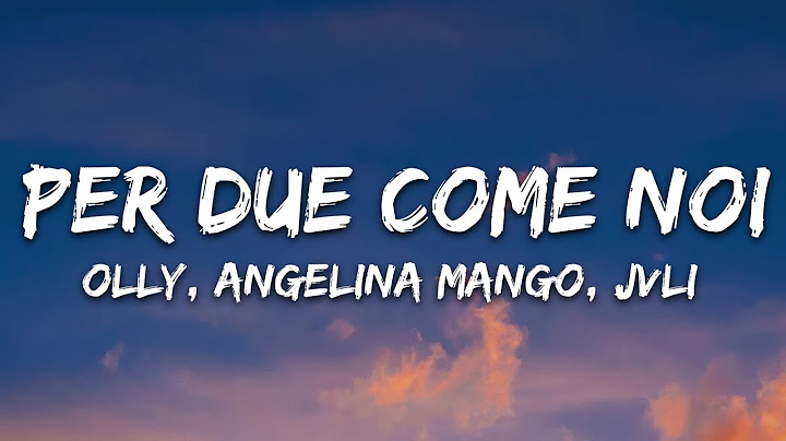 Olly, Angelina Mango, JVLI - Per due come noi (Testo/Lyrics)