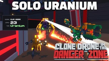 Making it all the way to URANIUM in SOLO endless mode | Clone Drone #12