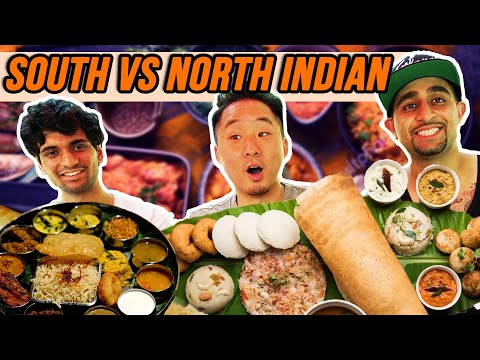 SOUTH VS NORTH INDIAN FOOD!