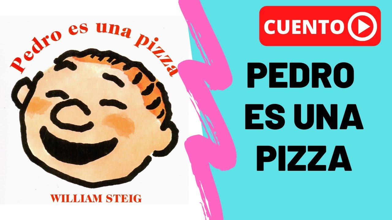 Cuento Infantil - Pedro es una pizza - William Steig - YouTube