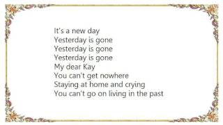 Lenny Kravitz - Yesterday Is Gone My Dear Kay Lyrics