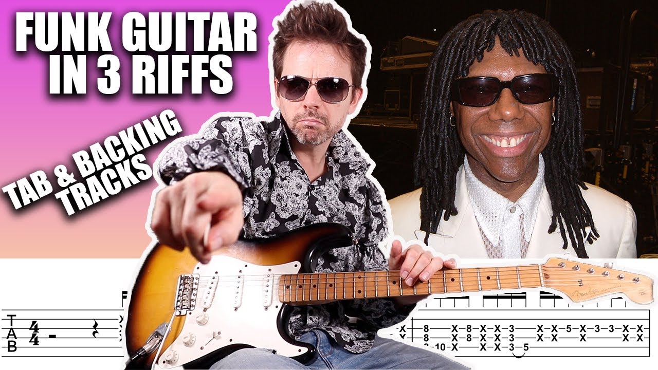 How to play FUNK GUITAR in 3 NILE RODGERS Riffs- Thinking of You, Le Freak, Good Times- Lesson & TAB