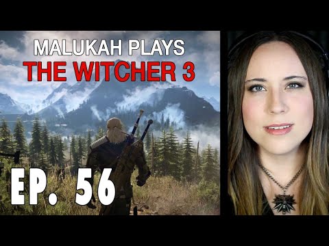 Malukah Plays The Witcher 3 (Again) - Ep. 056 - Which ending do we get?