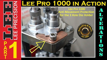 Lee Pro 1000 Progressive Press - 3 useful Upgrades [Part 1] (closeup & manufacturing info)