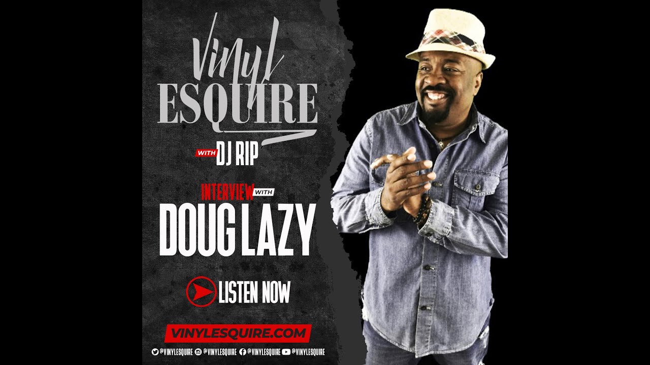 DOUG LAZY TALKS MAKING HOUSE HITS, STEZO, VAUGHN MASON, DC RADIO, DJ