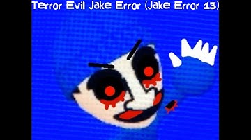 Terror Evil Jake Error (Jake Error 13)