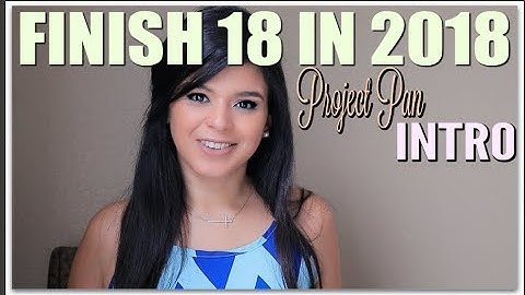 NEW Finish 18 in 2018 Project Pan INTRO |