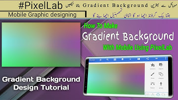 How To Make Gradient Background | Creat Gradient Background In PixelLab | Gradient Background For Yt