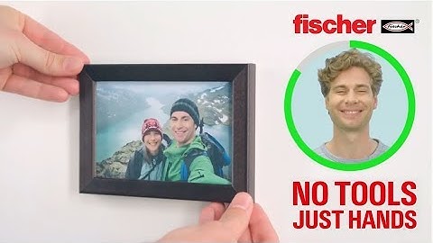 NO TOOLS JUST HANDS – fischer PICTURE CLAWS