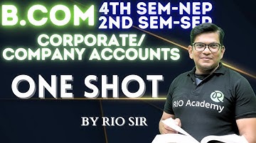 B.com 2nd Sep & 4th NEP Semester Company Accounts-II  | one shot complete syllabus