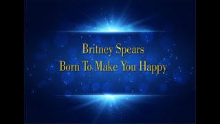 Britney Spears - Born To Make You Happy (Karaoke)