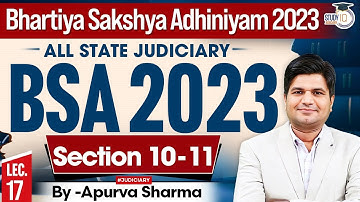 Bhartiya Sakshya Adhiniyam 2023 Lecture-17 | BSA 2023 | Section 10-11 | MASTER CLASS  |