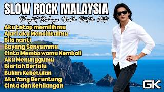 SLOW ROCK MALAYSIA Full Album 💔 | LAGU SEDIH Bikin Hati Meleleh