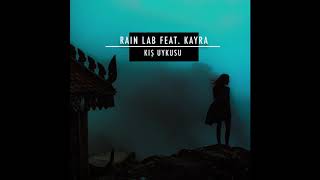 Rain Lab feat. Kayra - Kış Uykusu