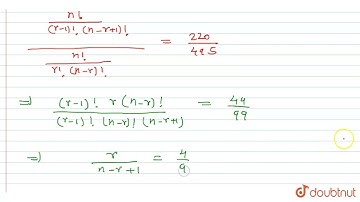 If three successive coefficients in the expansion of (1+x)^n be 220,495 and 972, find n.  | 12 |...