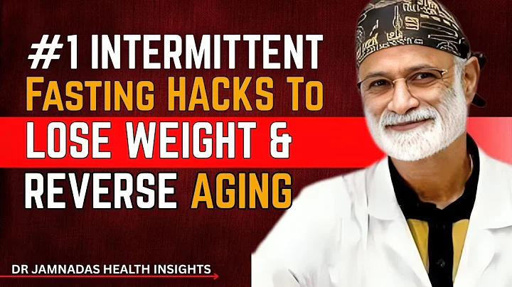 Intermittent Fasting HACKS To Lose Weight & REVERSE AGING [Dr Jamnadas]