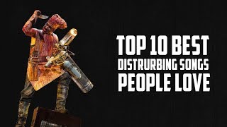 Top 10 Disturbing Metal Songs People Love