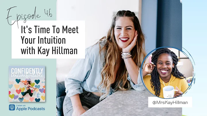 Ep 46 | It's Time To Meet Your Intuition with Kay ...