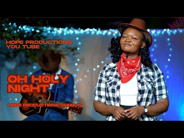 Oh Holy Night By Hope Productions Chorus(+254700519844) 4K //Official class=