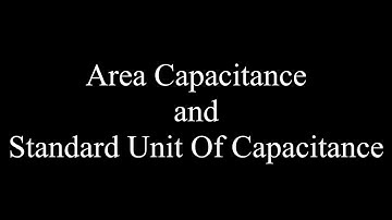Area Capacitance and Standard Unit of Capacitance|Basic Circuit Concepts|VLSI|Krishnaveni D