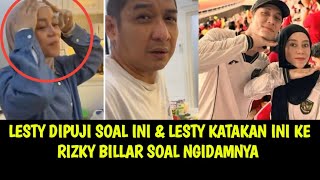 LESTY DIPUJI SOAL INI \u0026 LESTY KATAKAN INI KE RIZKY BILLAR SOAL NGIDAMNYA