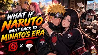 What If Naruto Overshot His Time Travel Jump | Part 1