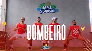 Bombeiro - Parangolé - Coreografia - Meu Swingão
