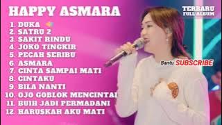 HAPPY ASMARA - DUKA FULL ALBUM TERBARU 2022