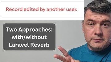 Laravel Form: Edited by Two Users at Once? (Two Solutions)