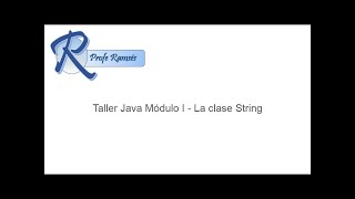 Curso Java Modulo I - 1_5 La Clase String