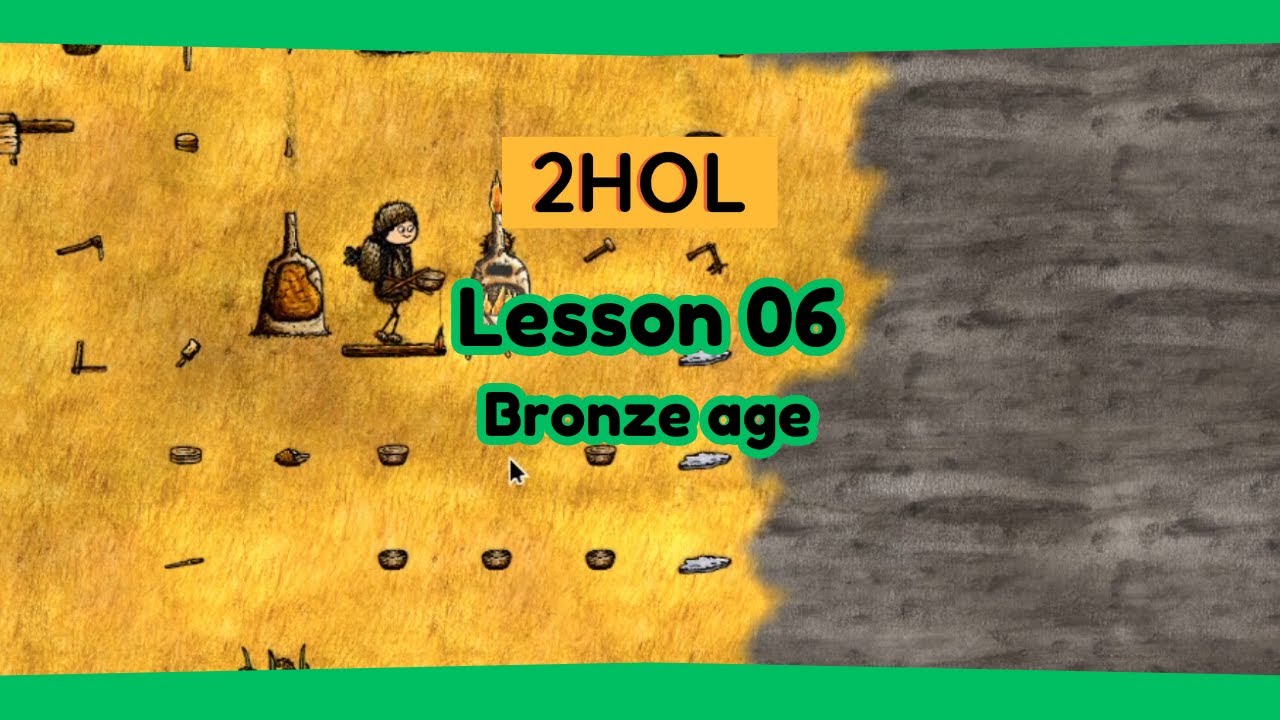 2HOL - Lesson 06: Bronze age - YouTube