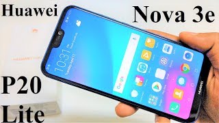 Huawei Nova 3E / P20 Lite - Unboxing and First Impressions